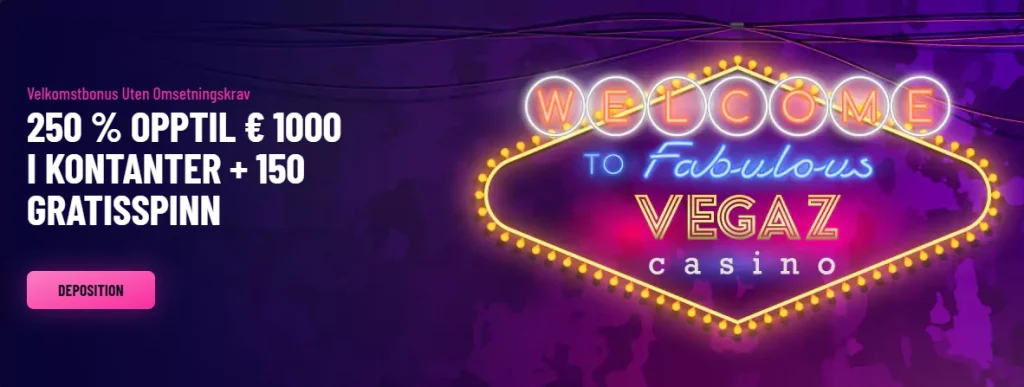 Velkomstbonus uten omsetningskrav for raske utbetalinger av gevinster hos Vegaz Casino. Spill nå!