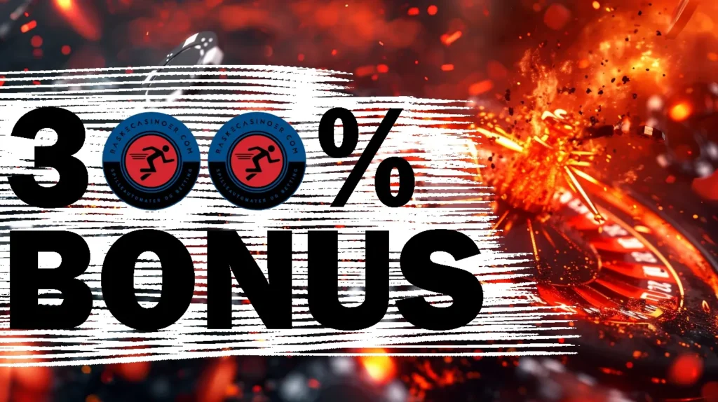 300% Casino Bonus - Raskecasinoer.com